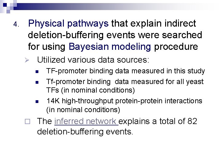 4. Physical pathways that explain indirect deletion-buffering events were searched for using Bayesian modeling