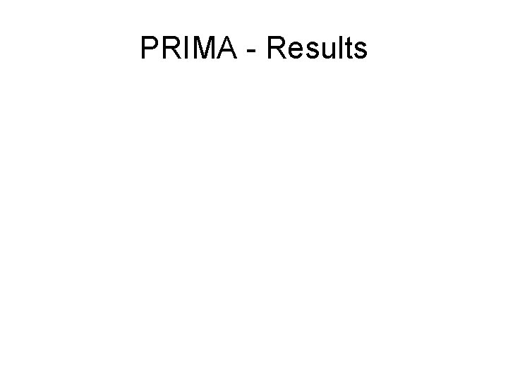 PRIMA - Results 