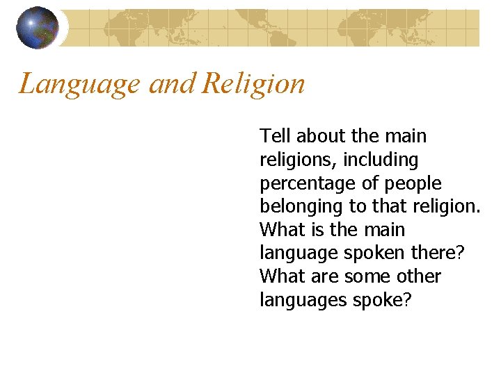 Language and Religion Tell about the main religions, including percentage of people belonging to