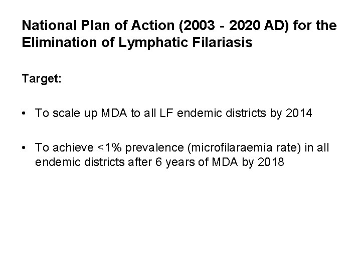 National Plan of Action (2003‐ 2020 AD) for the Elimination of Lymphatic Filariasis Target: