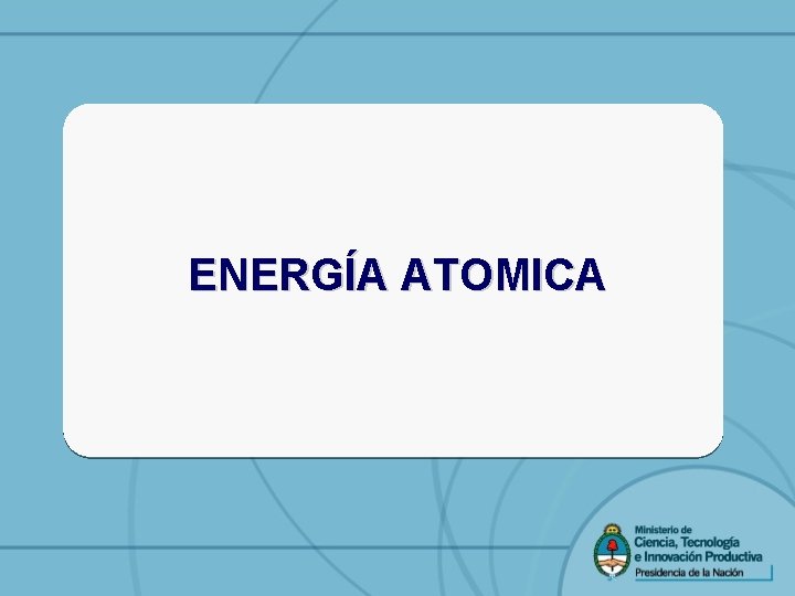 ENERGÍA ATOMICA 
