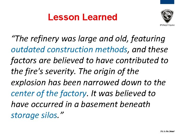 Lesson Learned “The refinery was large and old, featuring outdated construction methods, and these Lesson Learned “The refinery was large and old, featuring outdated construction methods, and these