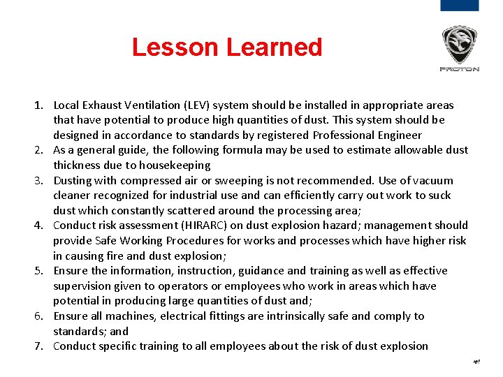 Lesson Learned 1. Local Exhaust Ventilation (LEV) system should be installed in appropriate areas Lesson Learned 1. Local Exhaust Ventilation (LEV) system should be installed in appropriate areas