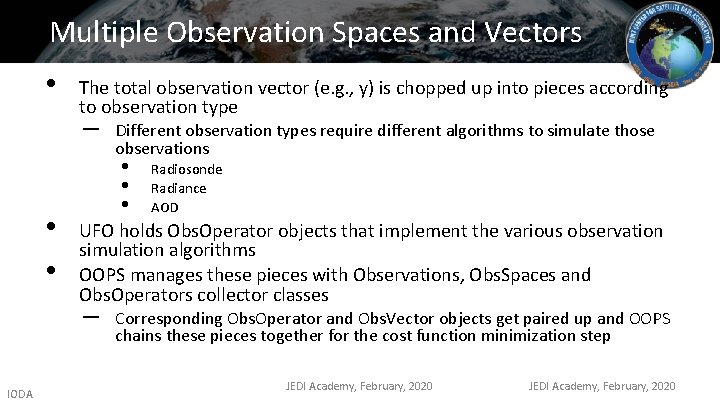 Multiple Observation Spaces and Vectors • The total observation vector (e. g. , y)