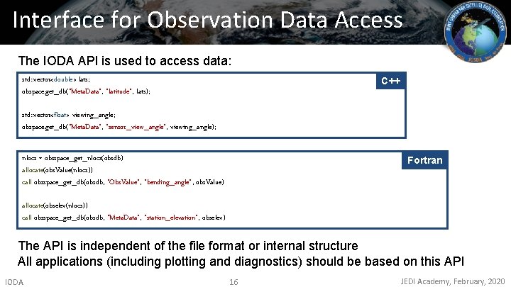 Interface for Observation Data Access The IODA API is used to access data: std: