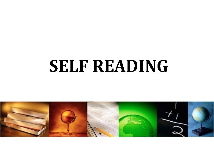 SELF READING SELF READING