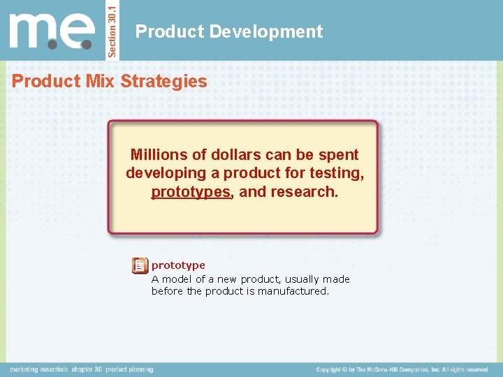Section 30. 1 Product Development Product Mix Strategies Millions of dollars can be spent
