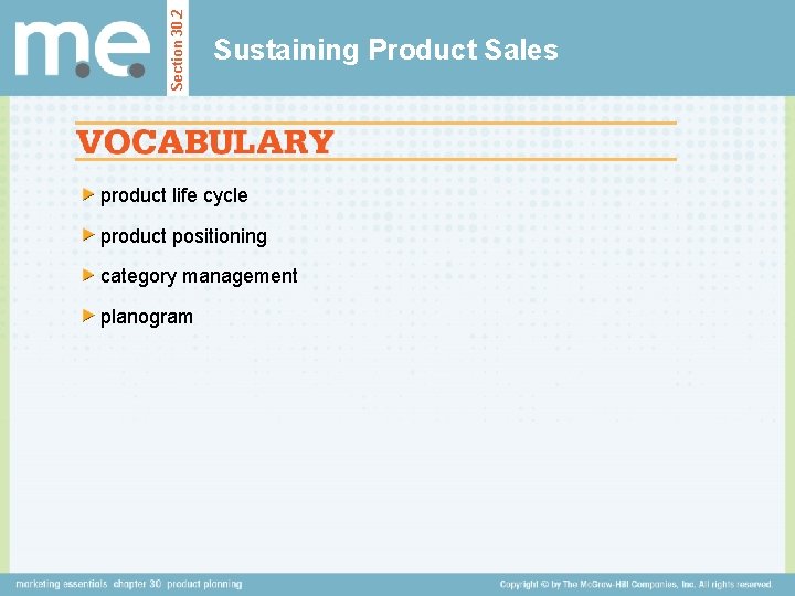 Section 30. 2 Sustaining Product Sales product life cycle product positioning category management planogram