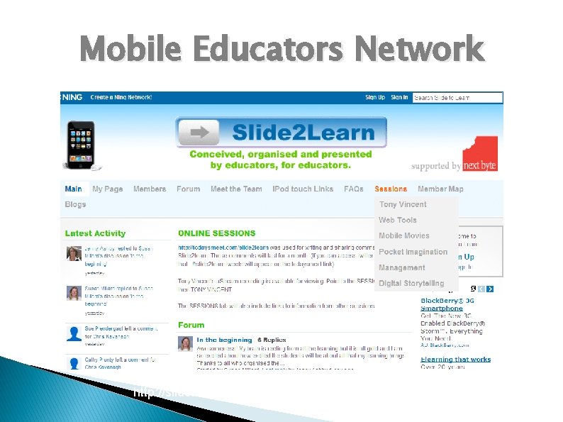 Mobile Educators Network http: //slidetolearn. ning. com/ 
