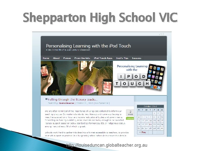 Shepparton High School VIC http: //louiseduncan. globalteacher. org. au/ 
