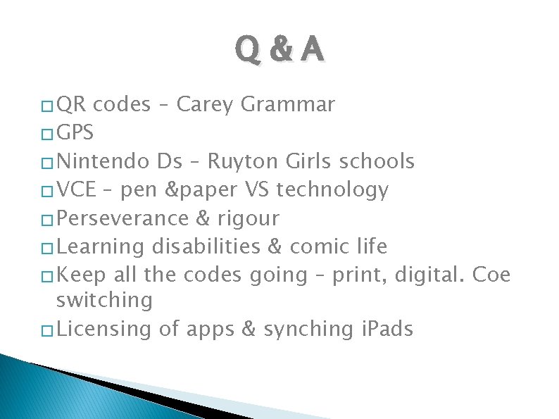 Q&A � QR codes – Carey Grammar � GPS � Nintendo Ds – Ruyton