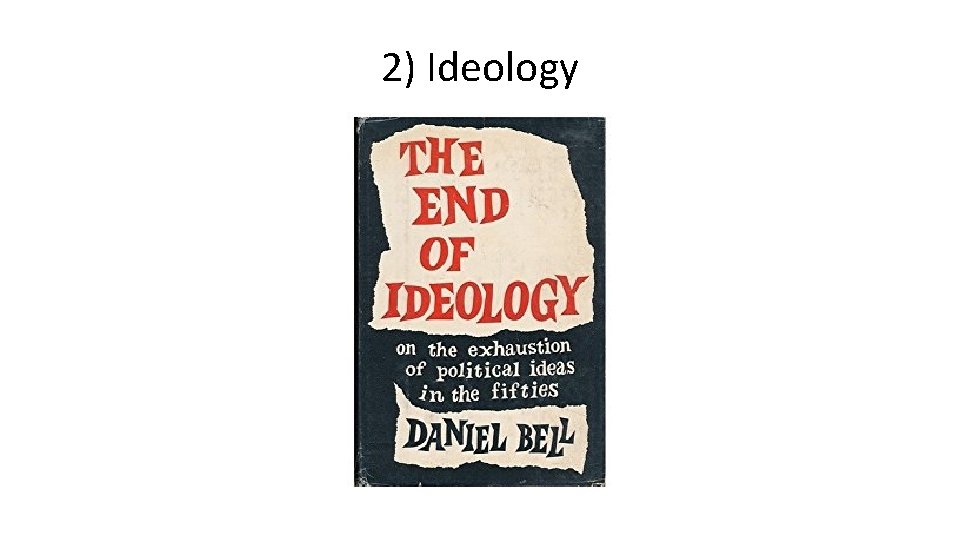 2) Ideology 