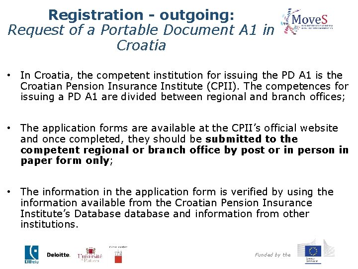 Registration - outgoing: Request of a Portable Document A 1 in Croatia • In