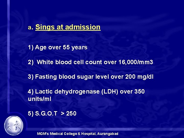 a. Sings at admission 1) Age over 55 years 2) White blood cell count