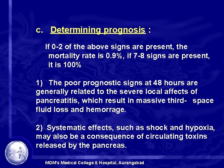  c. Determining prognosis : If 0 -2 of the above signs are present,
