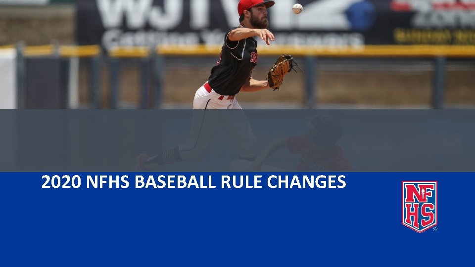2020 NFHS BASEBALL RULE CHANGES 