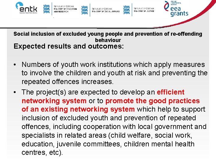 Social inclusion of excluded young people and prevention of re-offending behaviour Expected results and Social inclusion of excluded young people and prevention of re-offending behaviour Expected results and