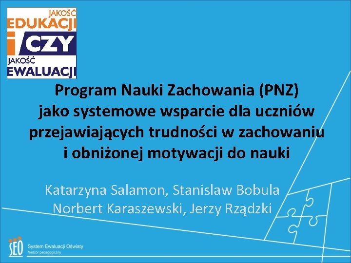 Program Nauki Zachowania (PNZ) jako systemowe wsparcie dla uczniów przejawiających trudności w zachowaniu i