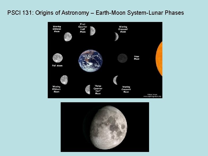 PSCI 131: Origins of Astronomy – Earth-Moon System-Lunar Phases 