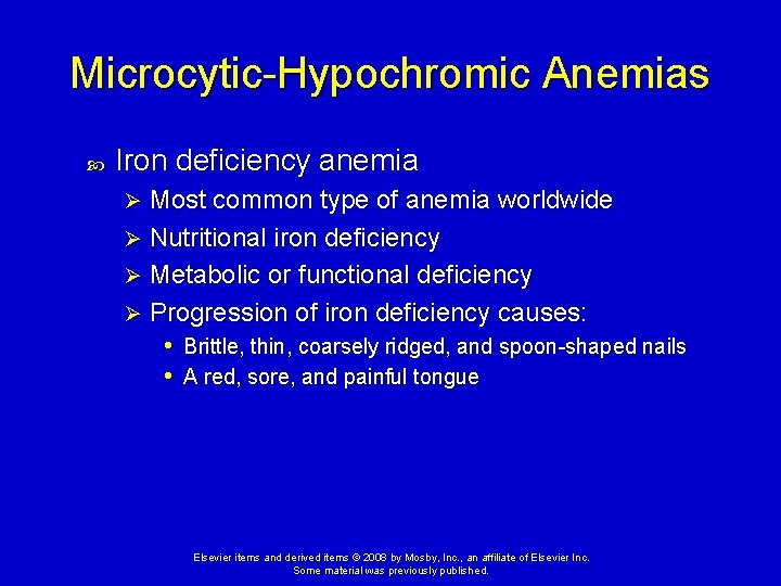 Microcytic-Hypochromic Anemias Iron deficiency anemia Most common type of anemia worldwide Ø Nutritional iron