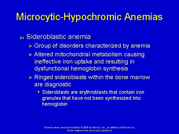 Microcytic-Hypochromic Anemias Sideroblastic anemia Group of disorders characterized by anemia Ø Altered mitochondrial metabolism