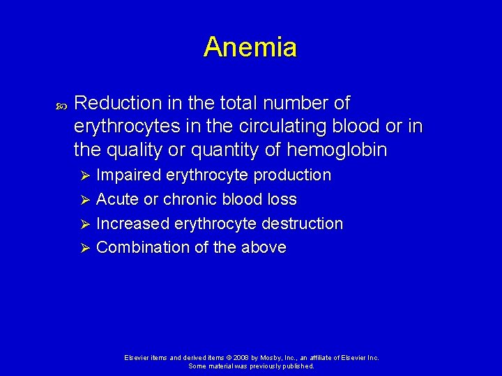 Anemia Reduction in the total number of erythrocytes in the circulating blood or in
