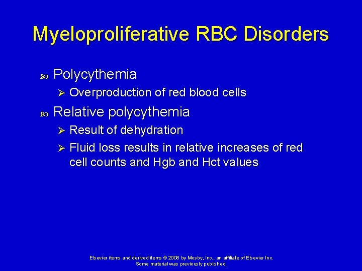 Myeloproliferative RBC Disorders Polycythemia Ø Overproduction of red blood cells Relative polycythemia Result of