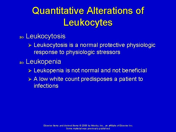 Quantitative Alterations of Leukocytes Leukocytosis Ø Leukocytosis is a normal protective physiologic response to