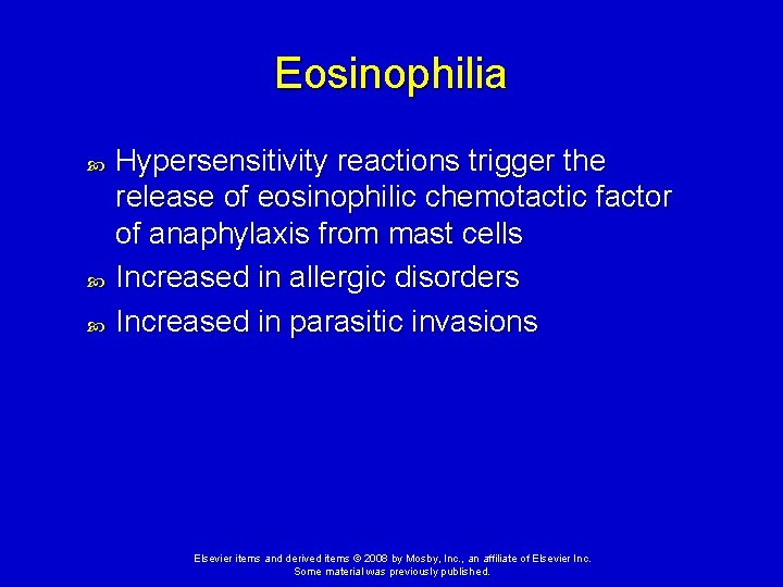 Eosinophilia Hypersensitivity reactions trigger the release of eosinophilic chemotactic factor of anaphylaxis from mast