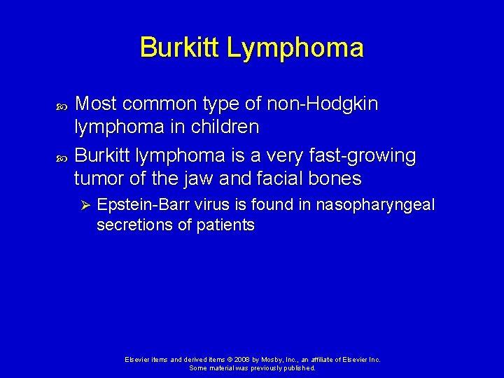 Burkitt Lymphoma Most common type of non-Hodgkin lymphoma in children Burkitt lymphoma is a