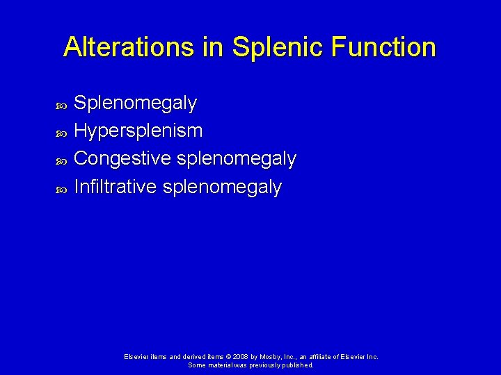 Alterations in Splenic Function Splenomegaly Hypersplenism Congestive splenomegaly Infiltrative splenomegaly Elsevier items and derived