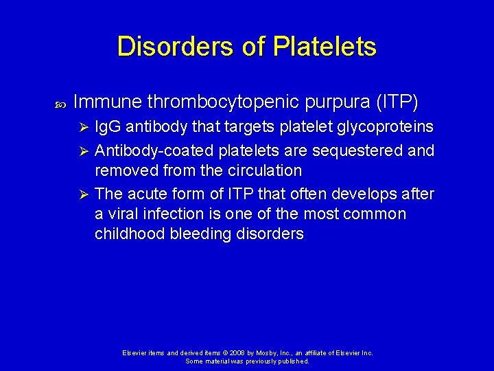 Disorders of Platelets Immune thrombocytopenic purpura (ITP) Ig. G antibody that targets platelet glycoproteins