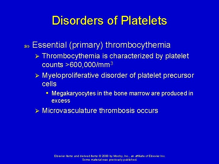 Disorders of Platelets Essential (primary) thrombocythemia Thrombocythemia is characterized by platelet counts >600, 000/mm