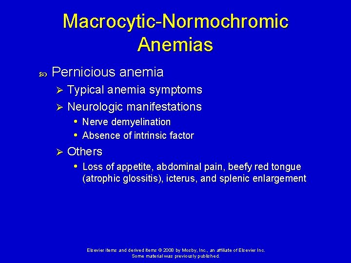 Macrocytic-Normochromic Anemias Pernicious anemia Typical anemia symptoms Ø Neurologic manifestations • Nerve demyelination •