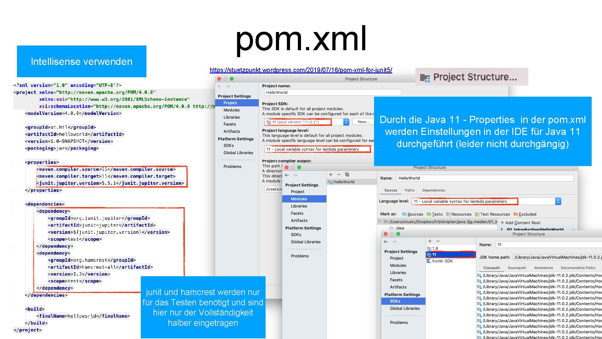 Intellisense verwenden pom. xml https: //stuetzpunkt. wordpress. com/2019/07/16/pom-xml-for-junit 5/ Durch die Java 11 -