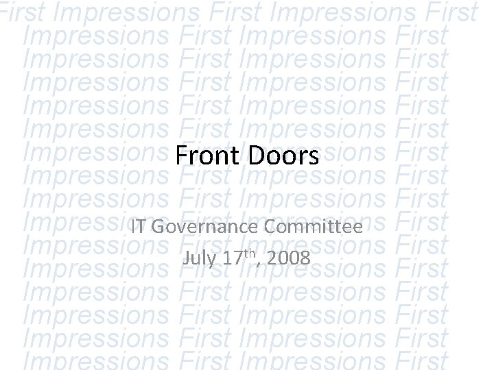 First Impressions First Impressions First Impressions First Impressions Front First Impressions First Doors Impressions