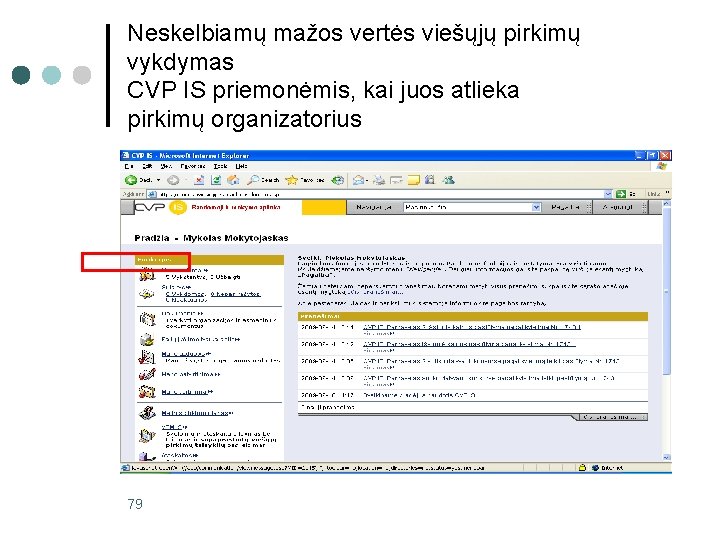 Neskelbiamų mažos vertės viešųjų pirkimų vykdymas CVP IS priemonėmis, kai juos atlieka pirkimų organizatorius