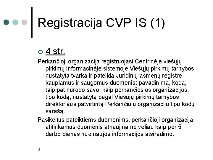 Registracija CVP IS (1) ¢ 4 str. Perkančioji organizacija registruojasi Centrinėje viešųjų pirkimų informacinėje