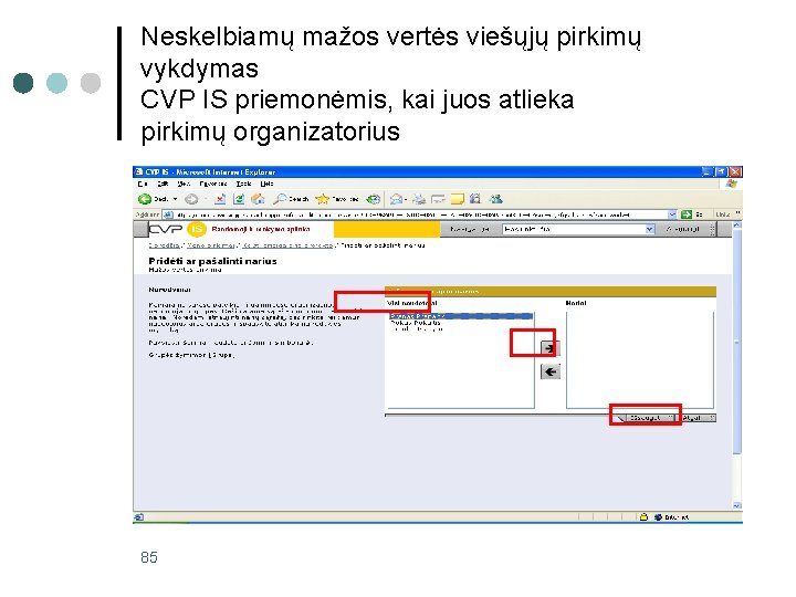 Neskelbiamų mažos vertės viešųjų pirkimų vykdymas CVP IS priemonėmis, kai juos atlieka pirkimų organizatorius