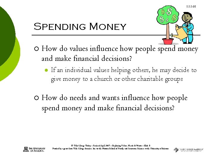 1. 1. 1. G 1 Spending Money ¡ How do values influence how people 1. 1. 1. G 1 Spending Money ¡ How do values influence how people
