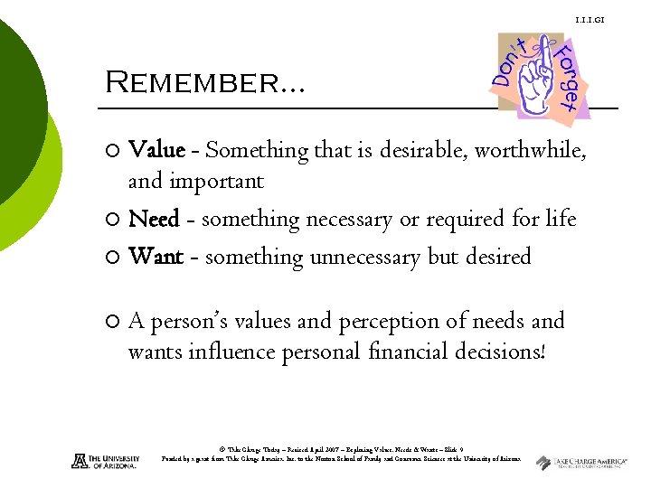 1. 1. 1. G 1 Remember… Value - Something that is desirable, worthwhile, and 1. 1. 1. G 1 Remember… Value - Something that is desirable, worthwhile, and