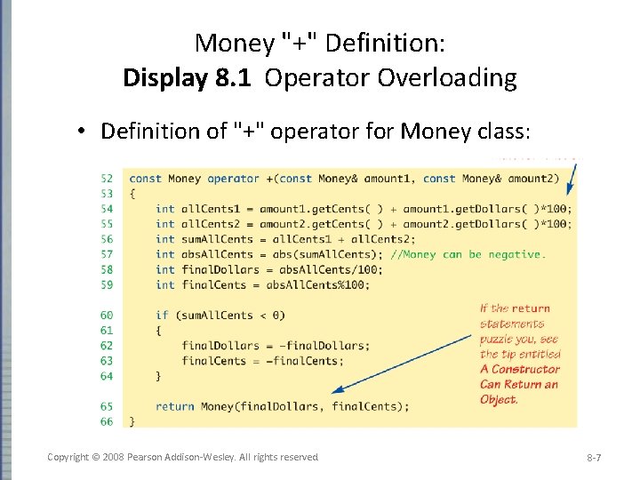 Money "+" Definition: Display 8. 1 Operator Overloading • Definition of "+" operator for