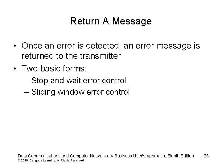 Return A Message • Once an error is detected, an error message is returned