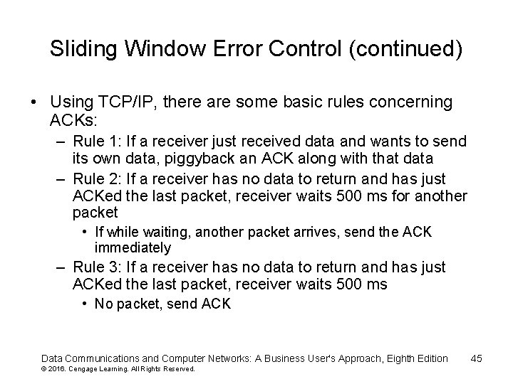 Sliding Window Error Control (continued) • Using TCP/IP, there are some basic rules concerning