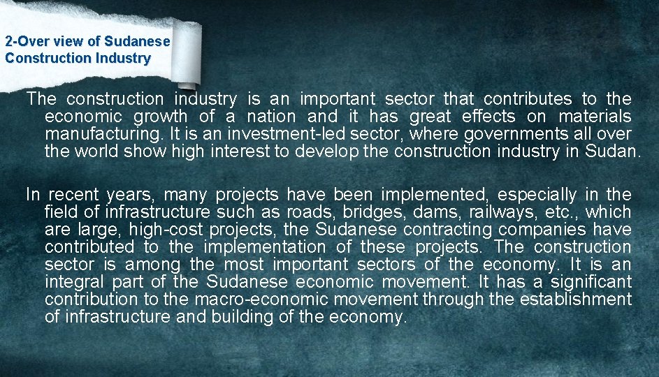 2 -Over view of Sudanese Construction Industry The construction industry is an important sector