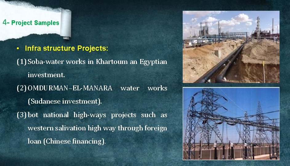 4 - Project Samples • Infra structure Projects: (1) Soba-water works in Khartoum an