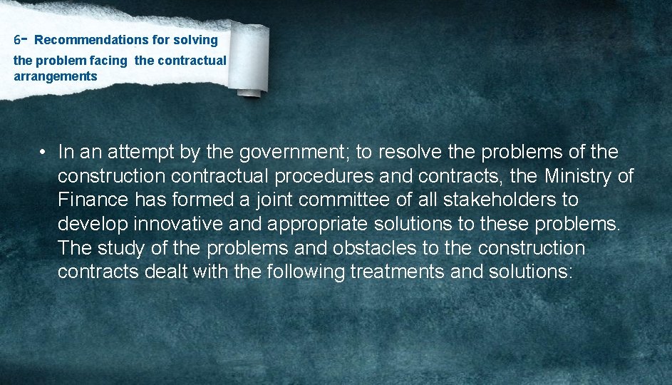 - 6 Recommendations for solving the problem facing the contractual arrangements • In an