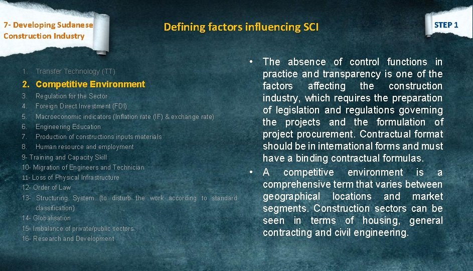 7 - Developing Sudanese Construction Industry Defining factors influencing SCI 1. Transfer Technology (TT)