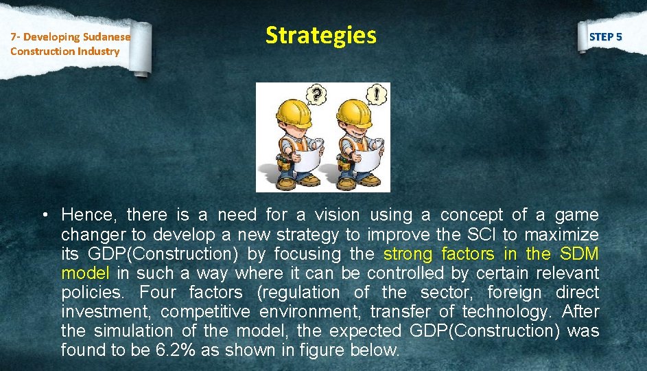 7 - Developing Sudanese Construction Industry Special Strategy For SCI Strategies STEP 5 •