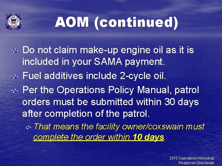 AOM (continued) Do not claim make-up engine oil as it is included in your